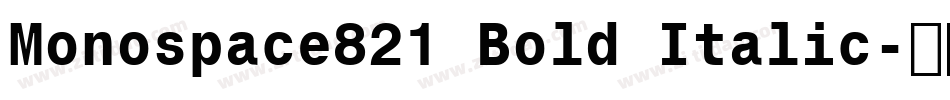 Monospace821 Bold Italic字体转换
